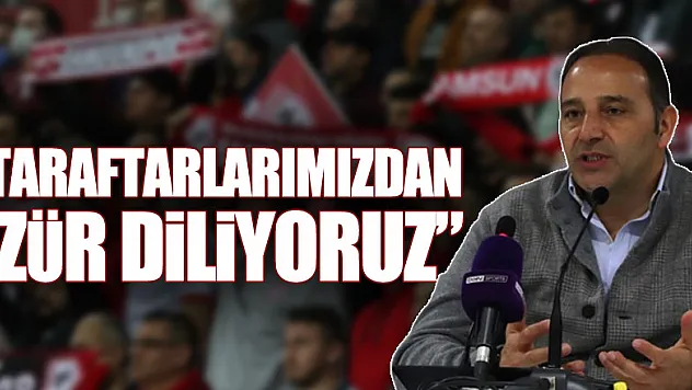 Fuat Çapa: 'Taraftarlarımızdan özür diliyoruz'
