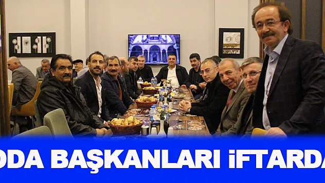 Oda başkanları iftarda buluştu