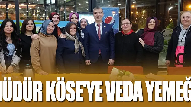 Müdür Köse'ye Veda Yemeği
