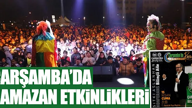 Çarşamba'da Ramazan etkinlikleri