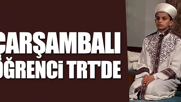 ÇARŞAMBALI ÖĞRENCİ TRT'DE