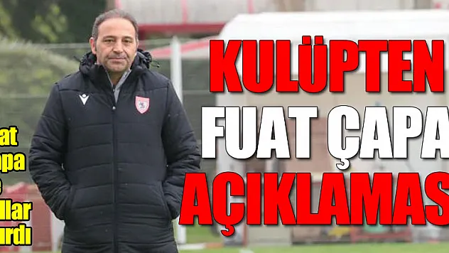 Samsunspor, Fuat Çapa ile yollarını ayırdı