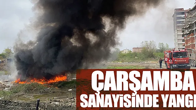 Çarşamba Sanayisinde Yangın