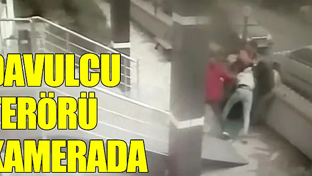 Samsun'da davulcu terörü kamerada