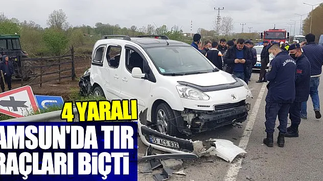 Samsun'da tır araçları biçti: 4 yaralı