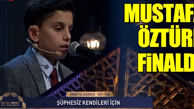 MUSTAFA ÖZTÜRK FİNALDE
