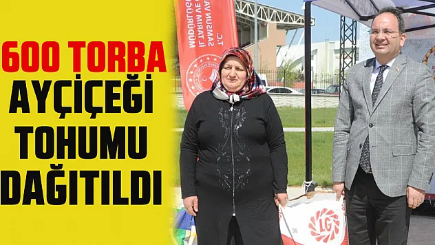 Samsun'da çiftçilere 600 torba ayçiçeği tohumu dağıtıldı