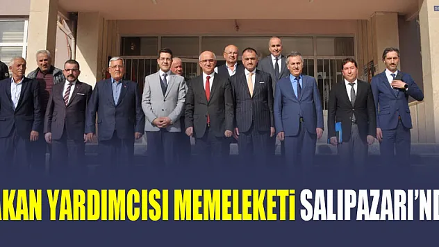 Bakan Yardımcısı Memeleketi Salıpazarı'nda