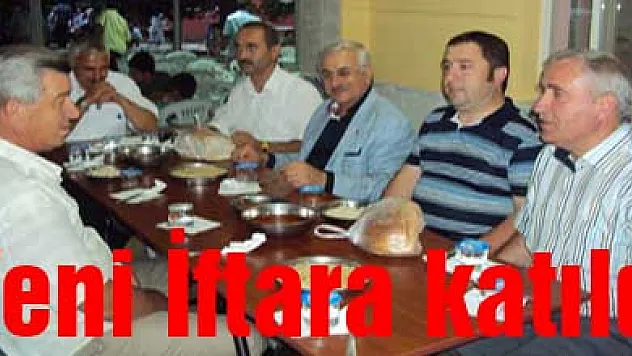 Yeni İftara katıldı