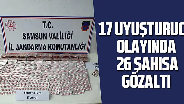 Samsun'da 17 uyuşturucu olayında 26 şahıs gözaltına alındı