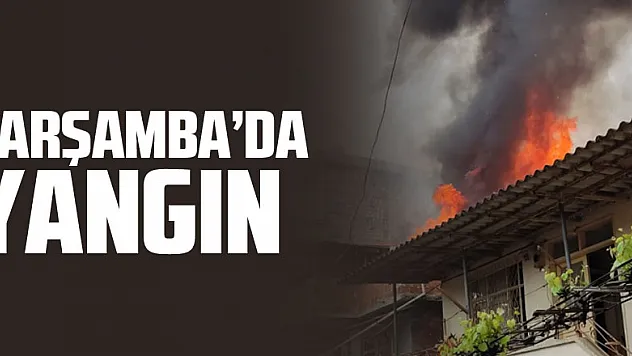 Çarşamba'da yangın