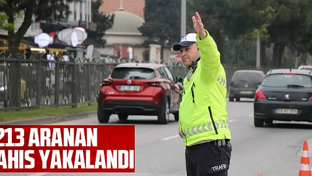 1213 aranan şahıs yakalandı, 26 bin 334 araca ceza yazıldı