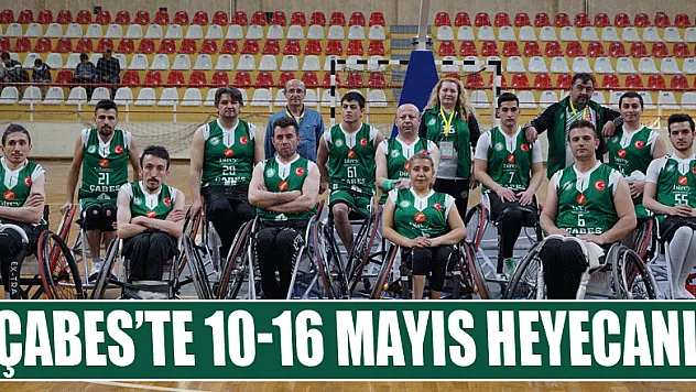 ÇABES'te 10-16 Mayıs heyecanı