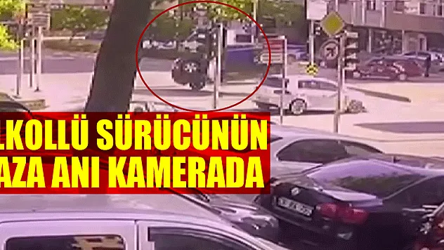 Alkollü sürücünün kaza anı kamerada