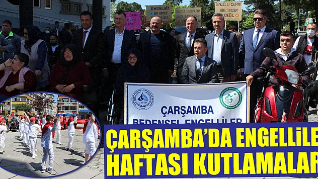 ÇARŞAMBA'DA ENGELLİLER HAFTASI KUTLAMALARI