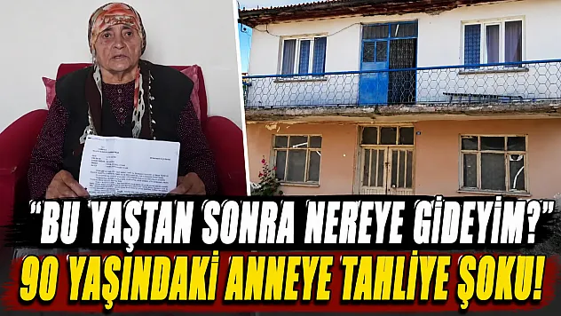 90 yaşındaki anneye tahliye şoku: 'Bu yaştan sonra nereye gideyim?'