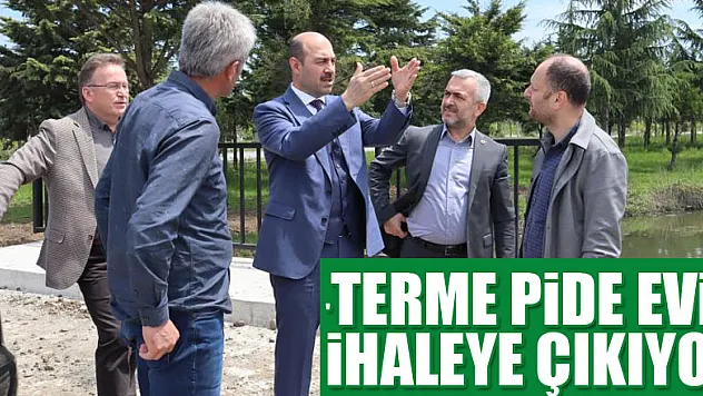 'Terme Pide Evi' ihaleye çıkıyor