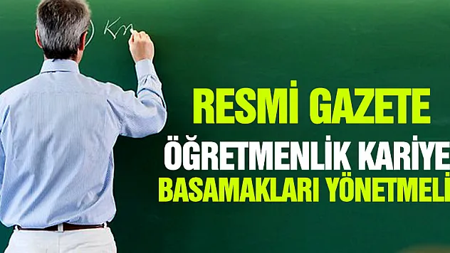 Aday Öğretmenlik ve Öğretmenlik Kariyer Basamakları Yönetmeliği Resmi Gazete'de yayımlandı