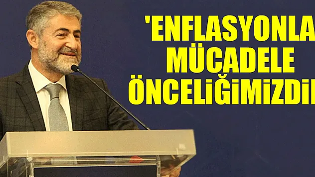 Hazine ve Maliye Bakanı Nebati: 'Enflasyonla mücadele önceliğimizdir'