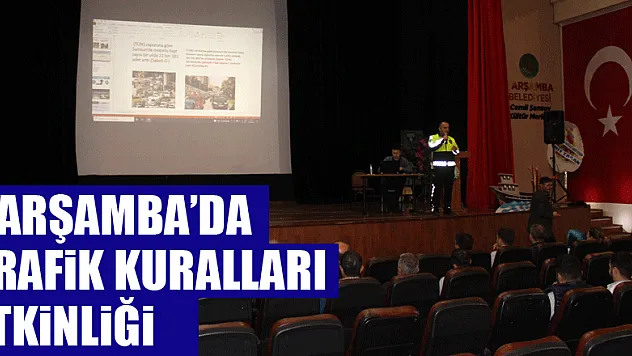 ÇARŞAMBA'DA TRAFİK KURALLARI ETKİNLİĞİ