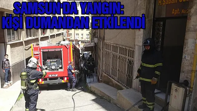 Samsun'da yangın paniği: 2 kişi dumandan etkilendi