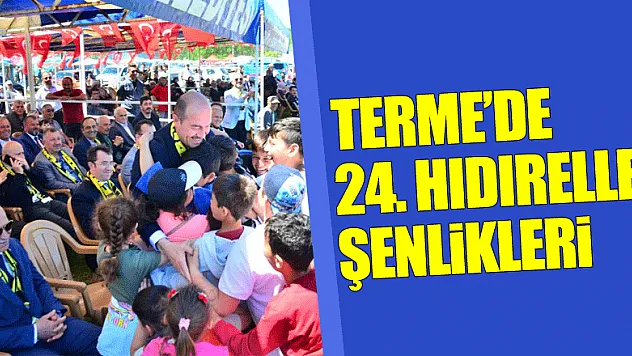 Terme'de 24. Hıdırellez Şenlikleri