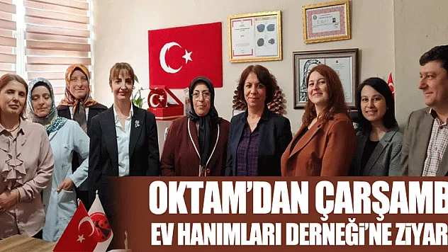 OKTAM'dan Çarşamba Ev Hanımları Derneği'ne Ziyaret