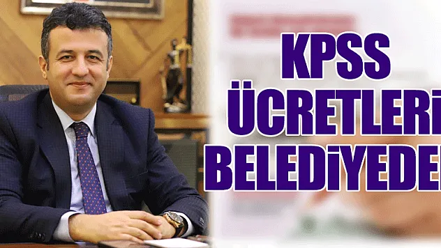 KPSS ÜCRETLERİ BELEDİYEDEN