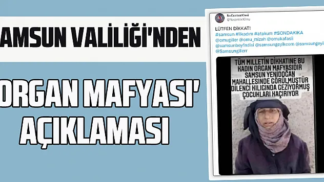 Samsun Valiliği'nden 'organ mafyası' açıklaması