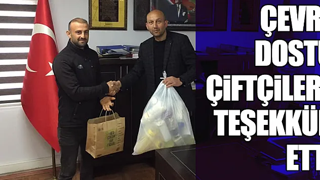 Çevre Dostu Çiftçilere Teşekkür Etti