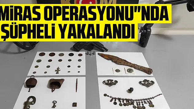 'Miras Operasyonu'nda 3 şüpheli yakalandı