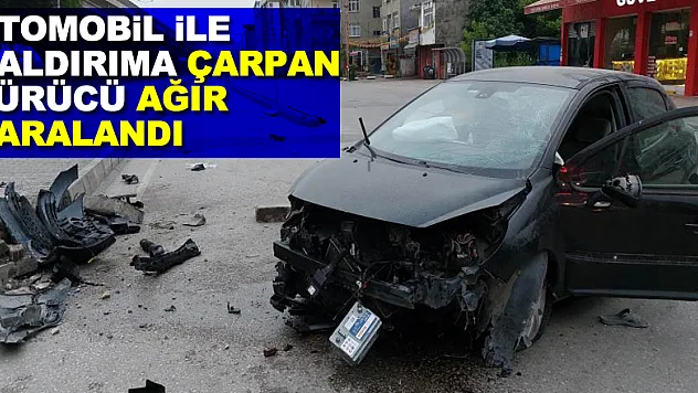 Otomobil ile kaldırıma çarpan sürücü ağır yaralandı