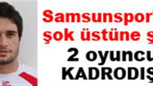 Orhan ve Kılıçaslan kadrodışı