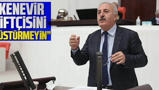  'Kenevir Çiftçisini Küstürmeyin'