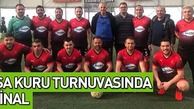 İSA KURU TURNUVASINDA FİNAL