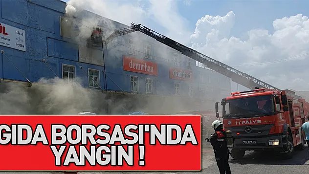 Samsun Gıda Borsası'nda yangın