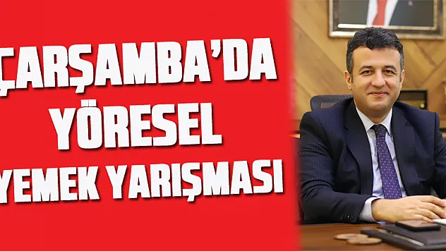 ÇARŞAMBA'DA YÖRESEL YEMEK YARIŞMASI