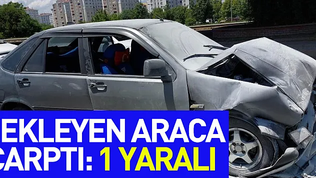 Otomobil kırmızı ışıkta bekleyen araca çarptı: 1 yaralı