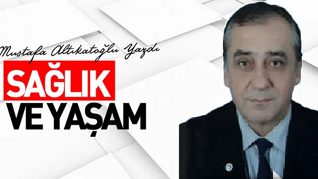 SAĞLIK VE YAŞAM