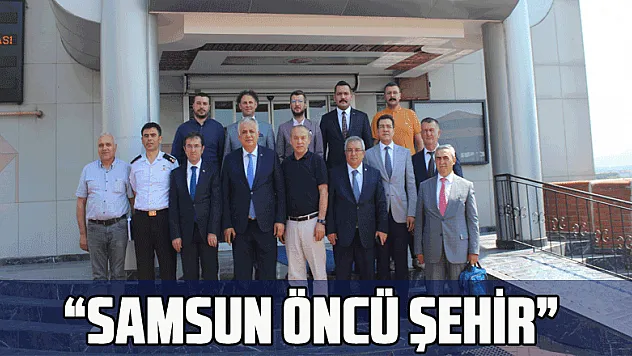 Vali Yardımcısı Cinbir: 'Samsun öncü şehir'