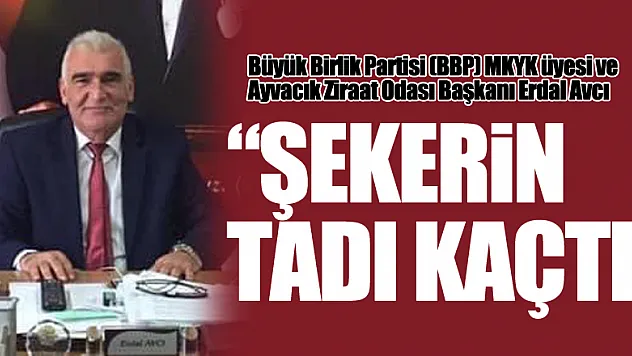 'ŞEKERİN TADI KAÇTI'