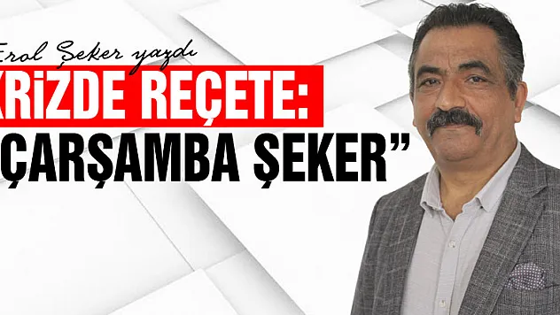 KRİZDE REÇETE: 'ÇARŞAMBA ŞEKER'