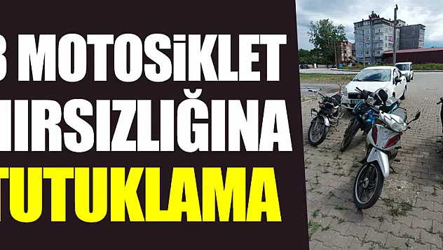 3 Motosiklet hırsızlığına tutuklama