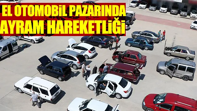 2. el otomobil pazarında bayram hareketliği