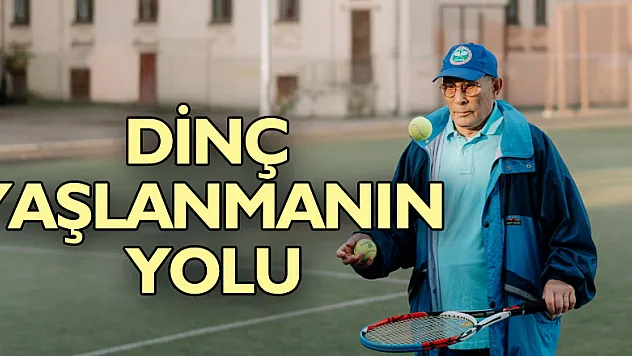 'Dinç yaşlanmanın yolu gün aşırı sporda yatıyor'