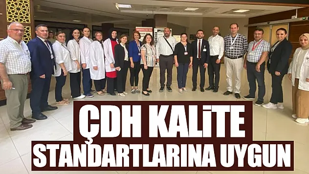 ÇDH KALİTE STANDARTLARINA UYGUN