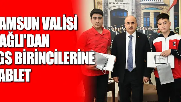 Samsun Valisi Dağlı'dan LGS birincilerine tablet
