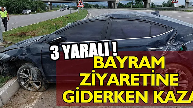 Bayram ziyaretine giderken kaza yaptılar: 3 yaralı