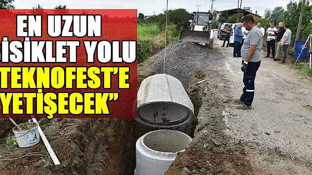 Bölgenin en uzun bisiklet yolu TEKNOFEST'e yetişecek
