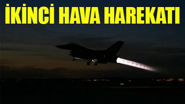 TSK'dan 2. hava harekatı